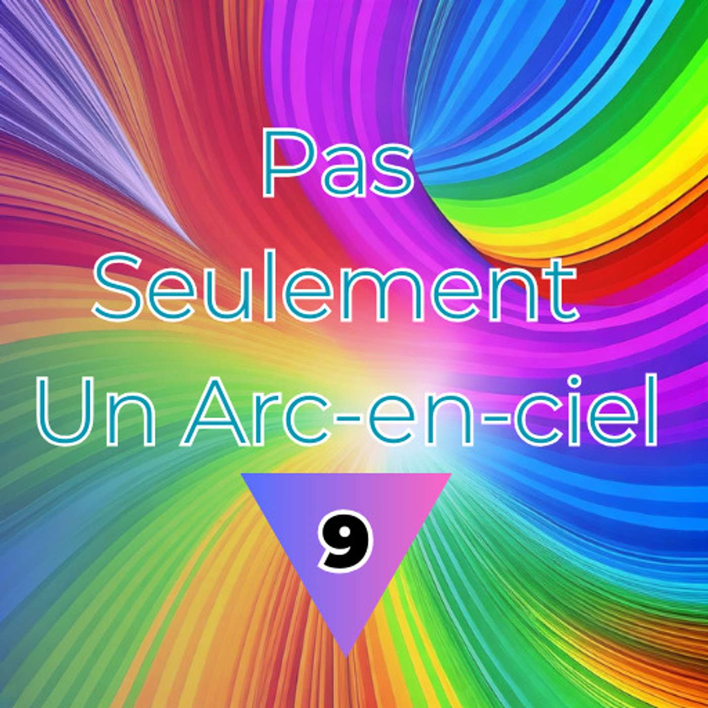 Pas Seulement Un Arc-en-ciel