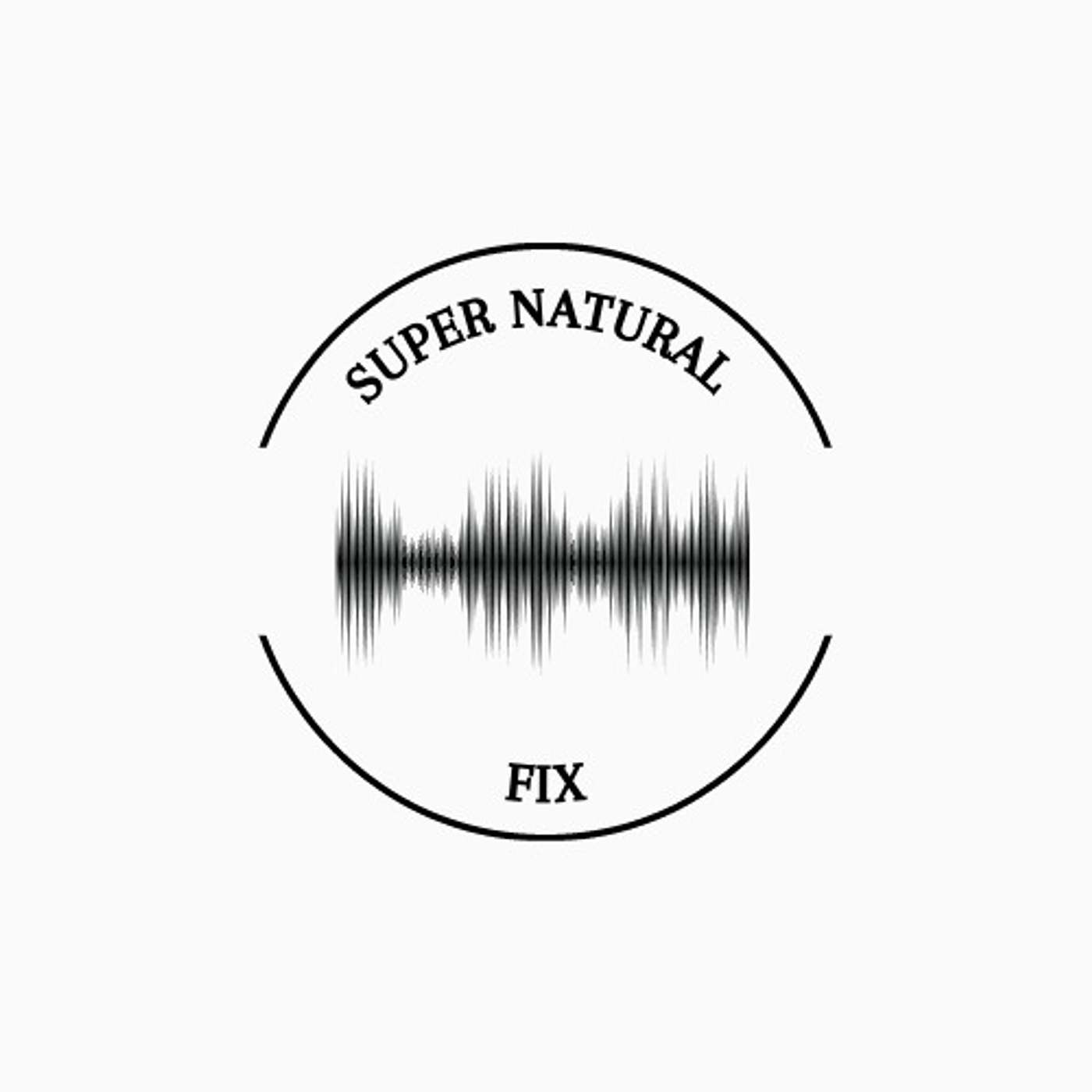 Super Natural Fix