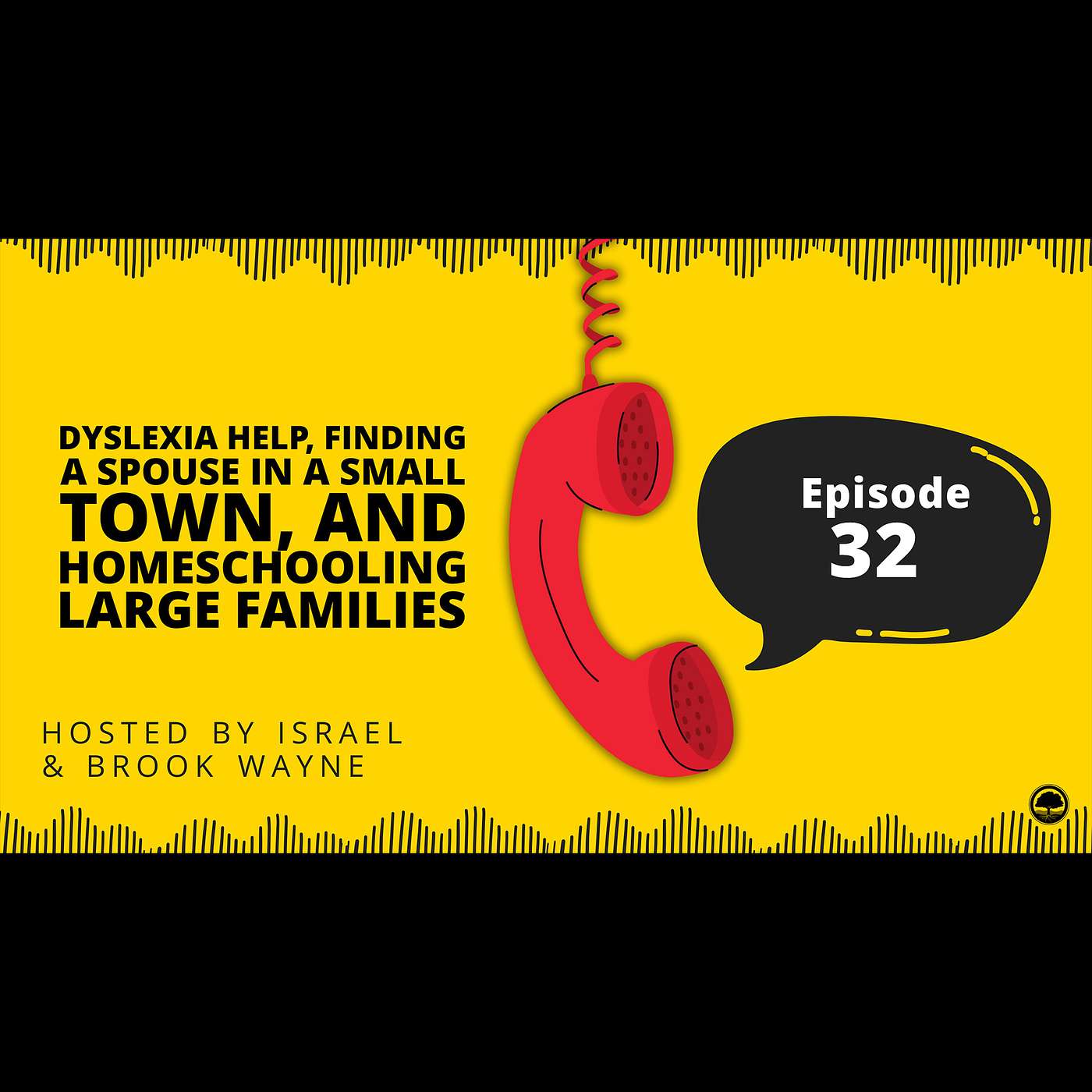 32 - Dyslexia Help, Finding a Spouse in a Small Town, and Homeschooling Large Families 32 - Dyslexia Help, Finding a Spouse in a Small Town, and Homeschooling Large Families