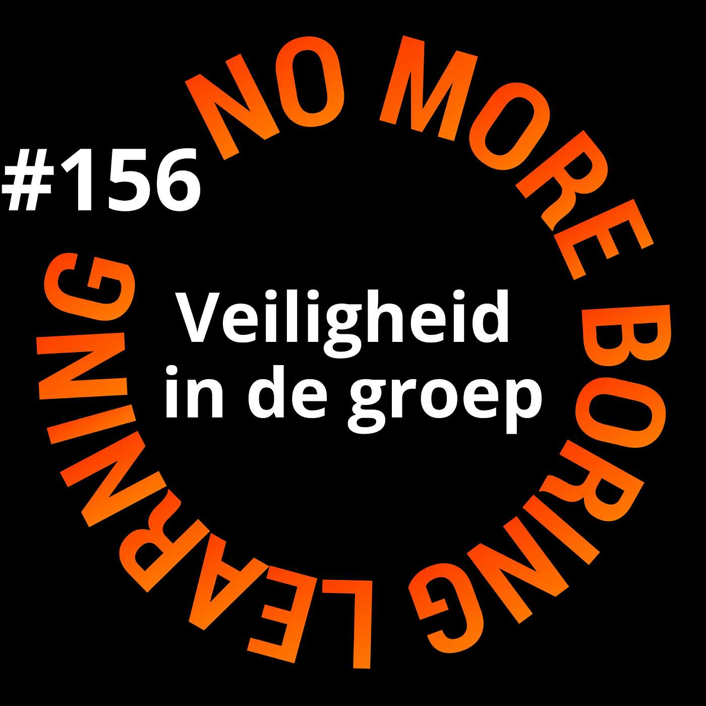 156. Het Dilemma van Veiligheid Creëren: Tussen Groepsdynamiek en Cultuur van Openheid