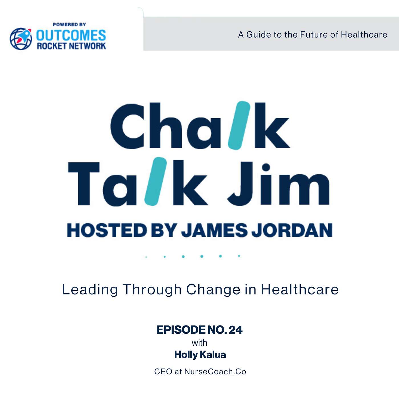 ChalkTalkJim: Breaking Down the Game - A Guide to the Future of Healthcare