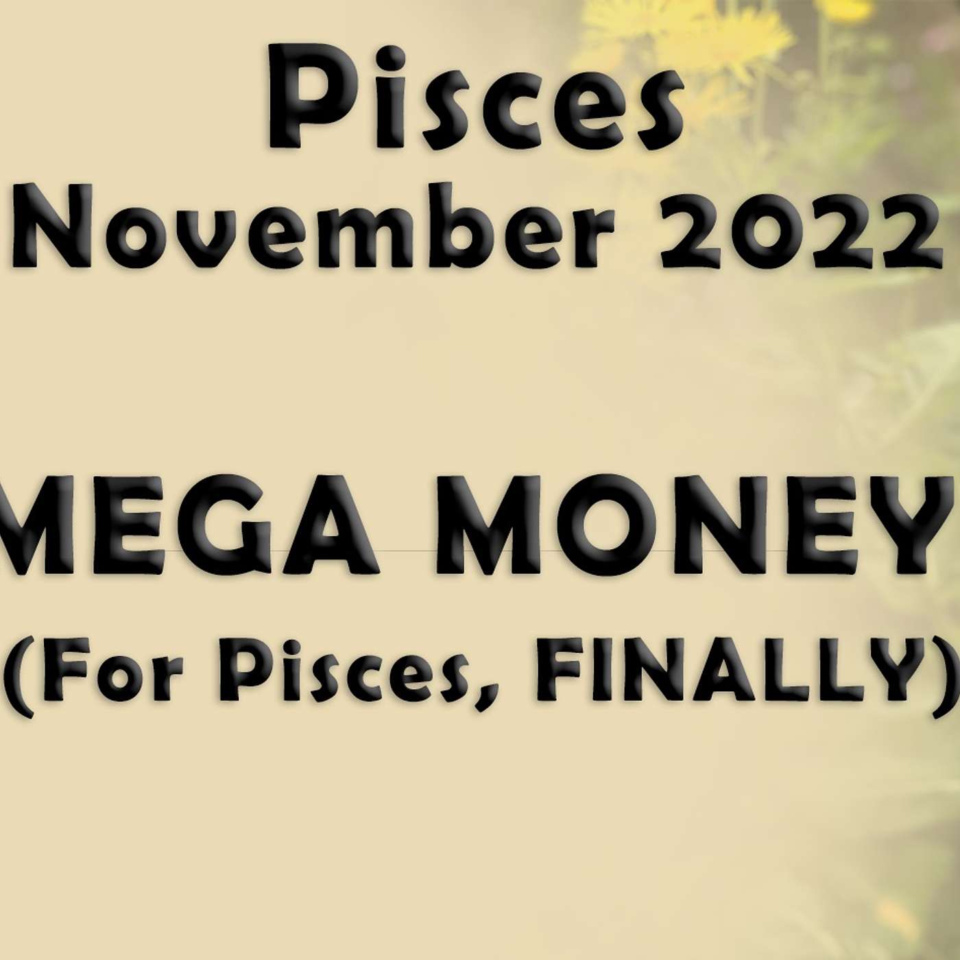 Pisces November 2022 MEGA MONEY! (for Pisces, FINALLY!) Astrology Horoscope Forecast