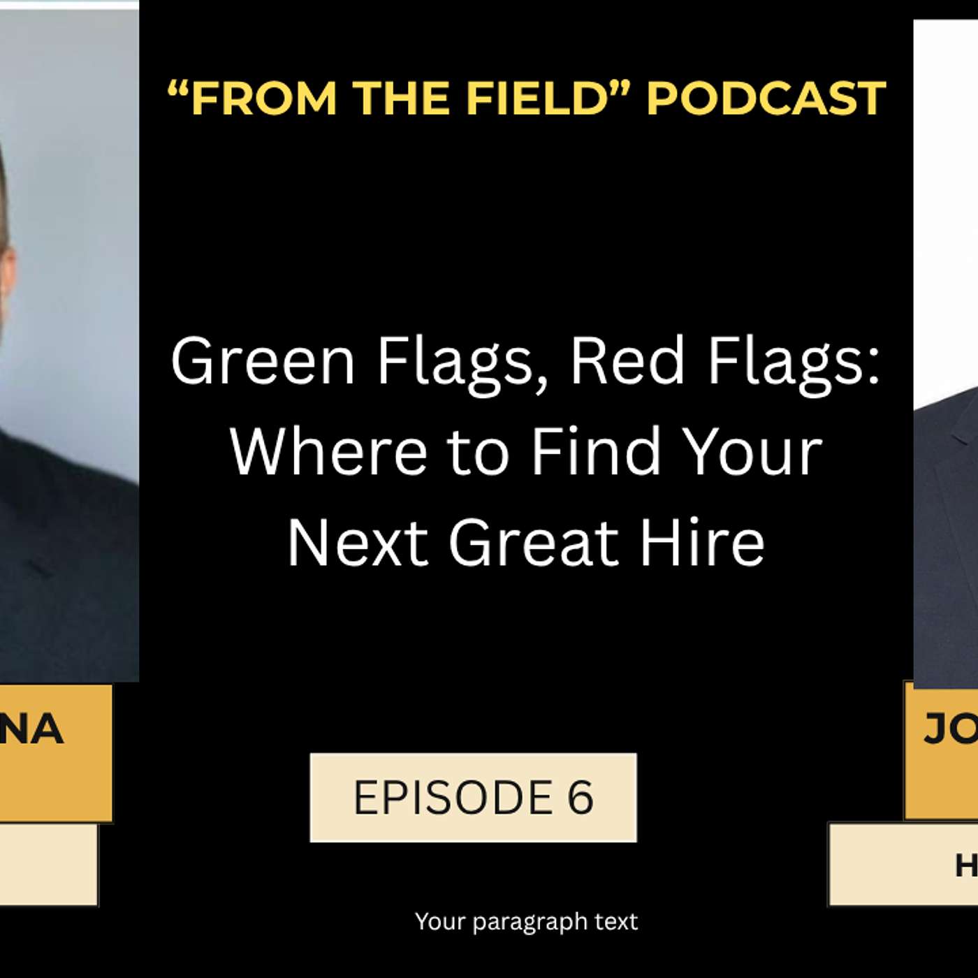 "Episode 6: Green Flags, Red Flags: Where To Find Your Next Great Hire" episode artwork
