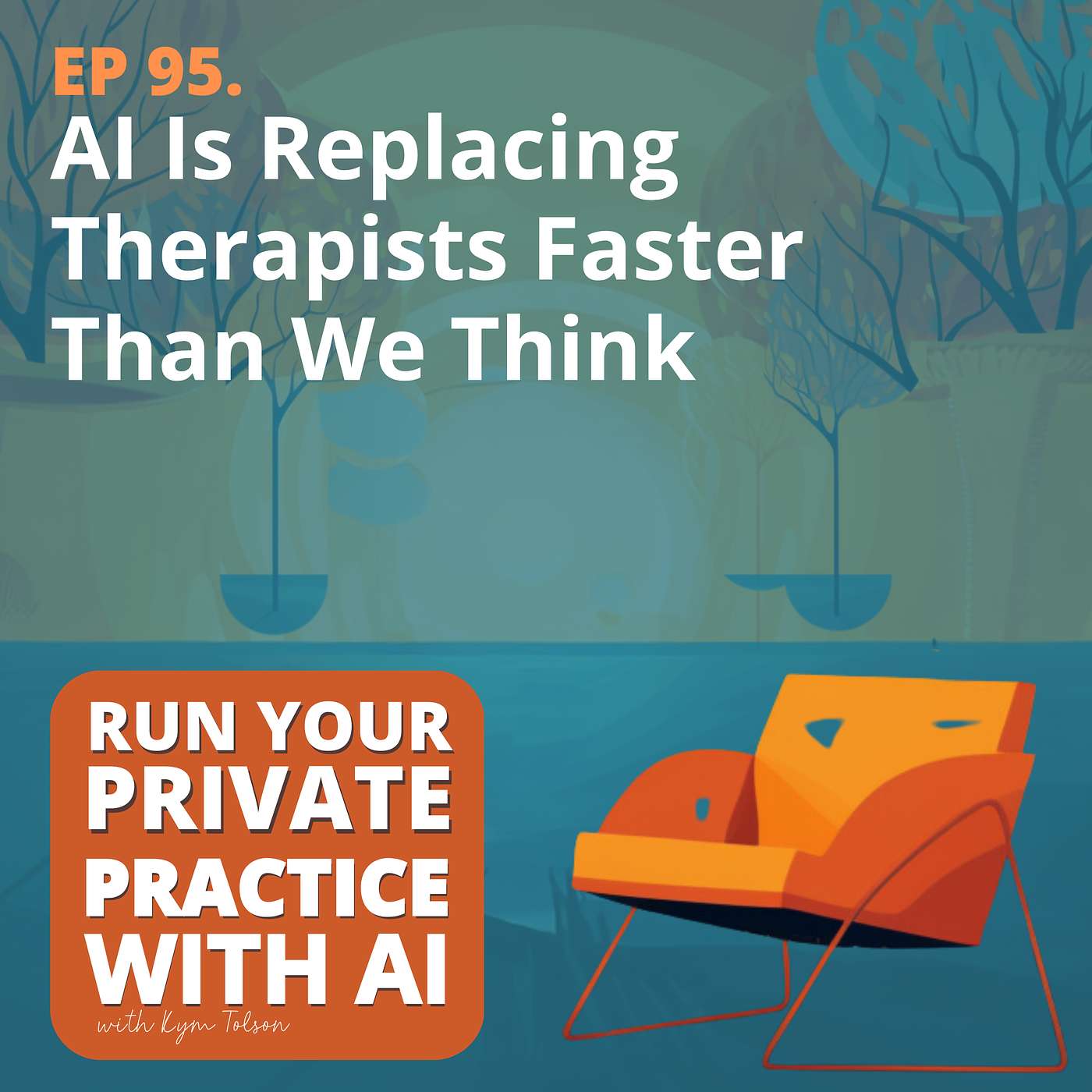 95. AI Is Replacing Therapists Faster Than We Think