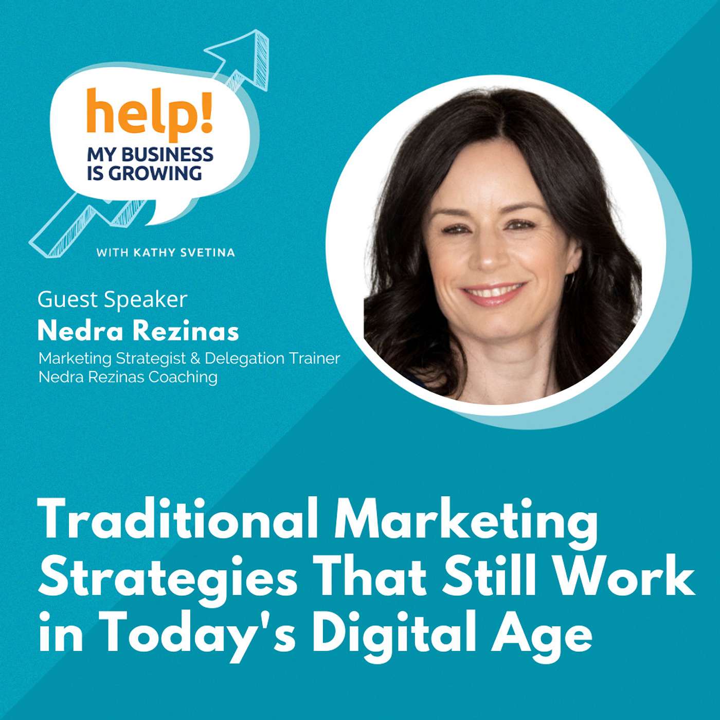 Traditional marketing strategies that still work in today's digital age, with Nedra Rezinas