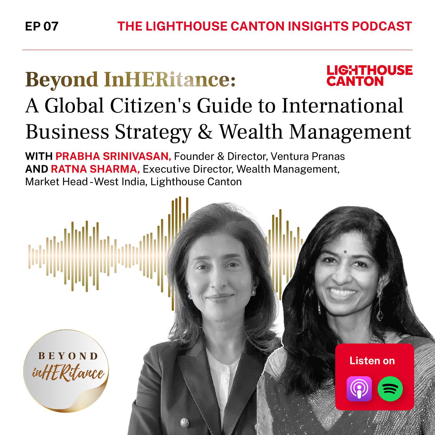 EP 7: Beyond InHERitance - A Global Citizen's Guide to International Business Strategy & Wealth Management | Lighthouse Canton IDEAs Podcast