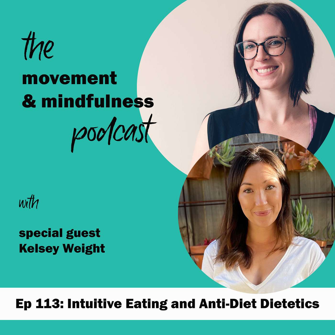 Ep 113: Intuitive Eating and Anti-Diet Dietetics with Kelsey Weight episode artwork