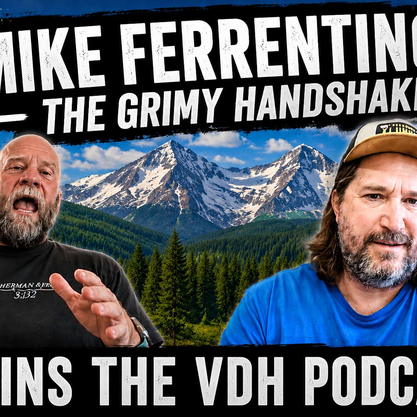 Mike Ferrentino - The Grimy Handshake Joins the VDH Podcast episode artwork
