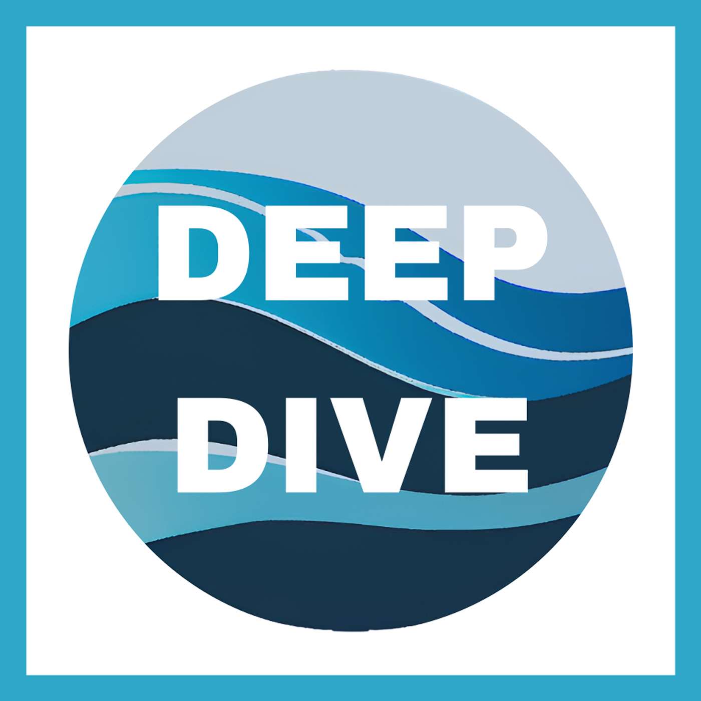 Deep Dive