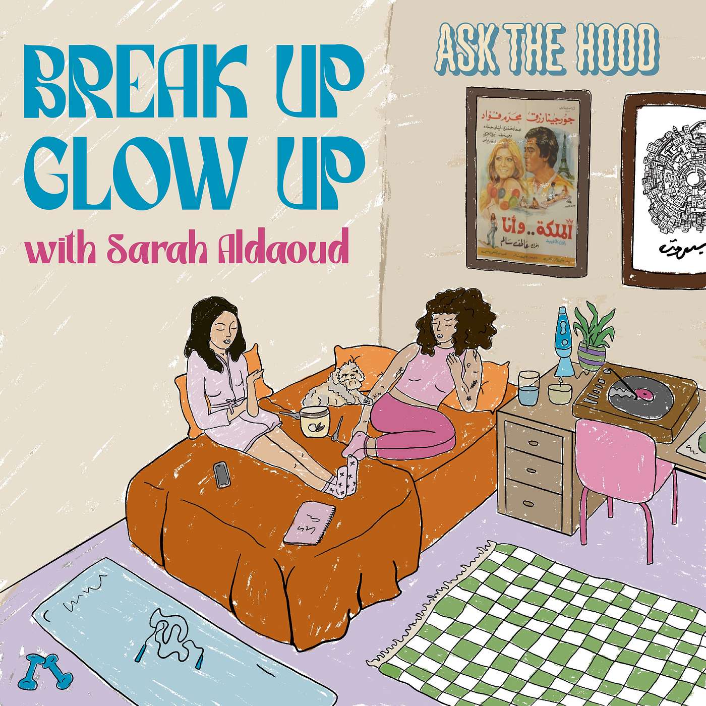 Break Up Glow up with Sarah Daoud Break Up Glow up with Sarah Daoud