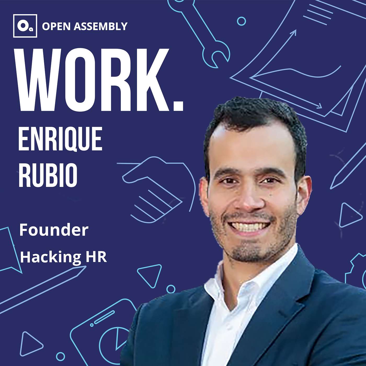 Transform Work - WORK. with Enrique Rubio, Founder of Hacking HR