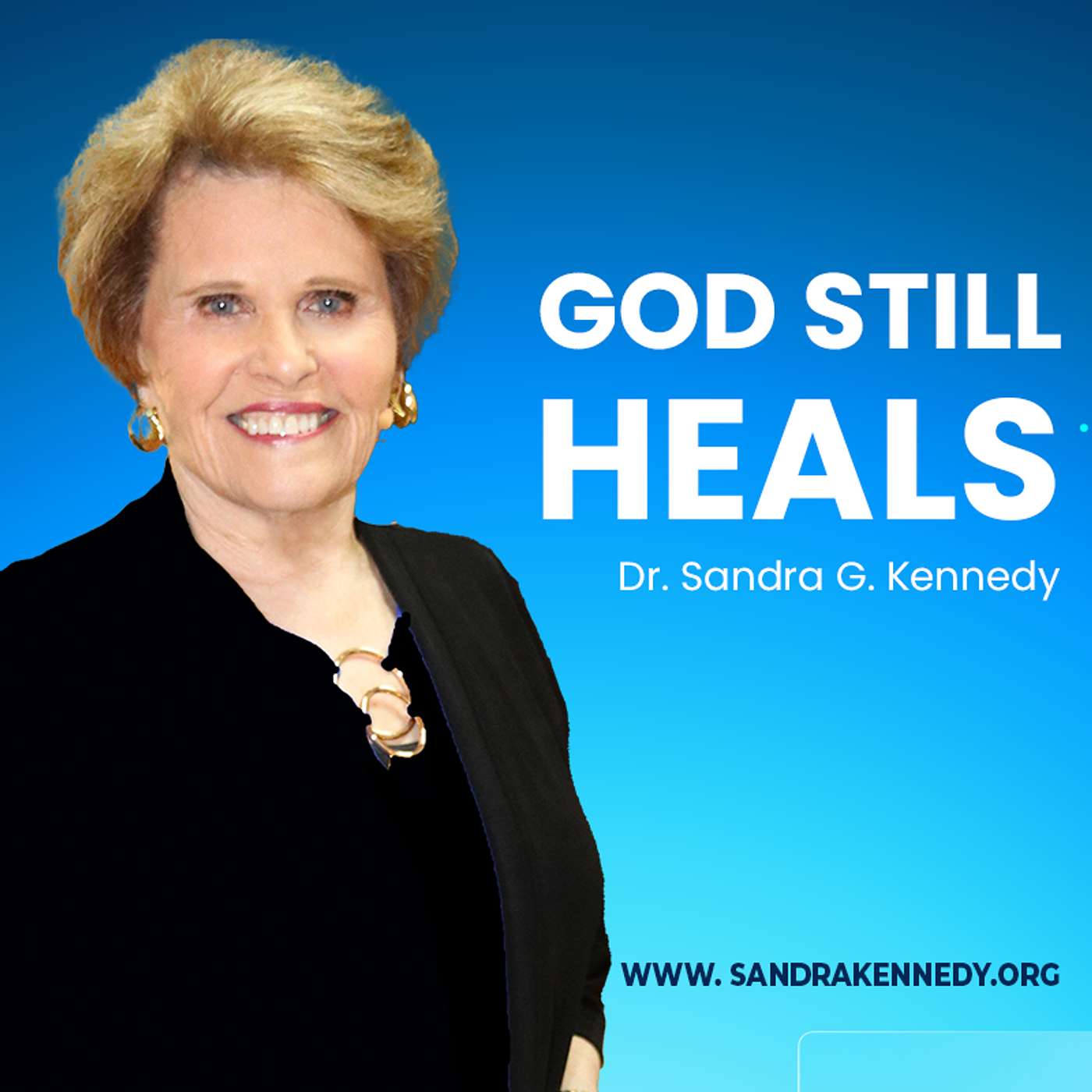 God Still Heals | Dr. Sandra G. Kennedy God Still Heals | Dr. Sandra G. Kennedy