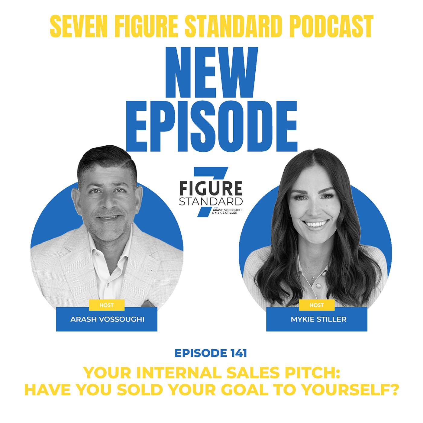 Episode 141: Your Internal Sales Pitch: Have You Sold Your Goal to Yourself?