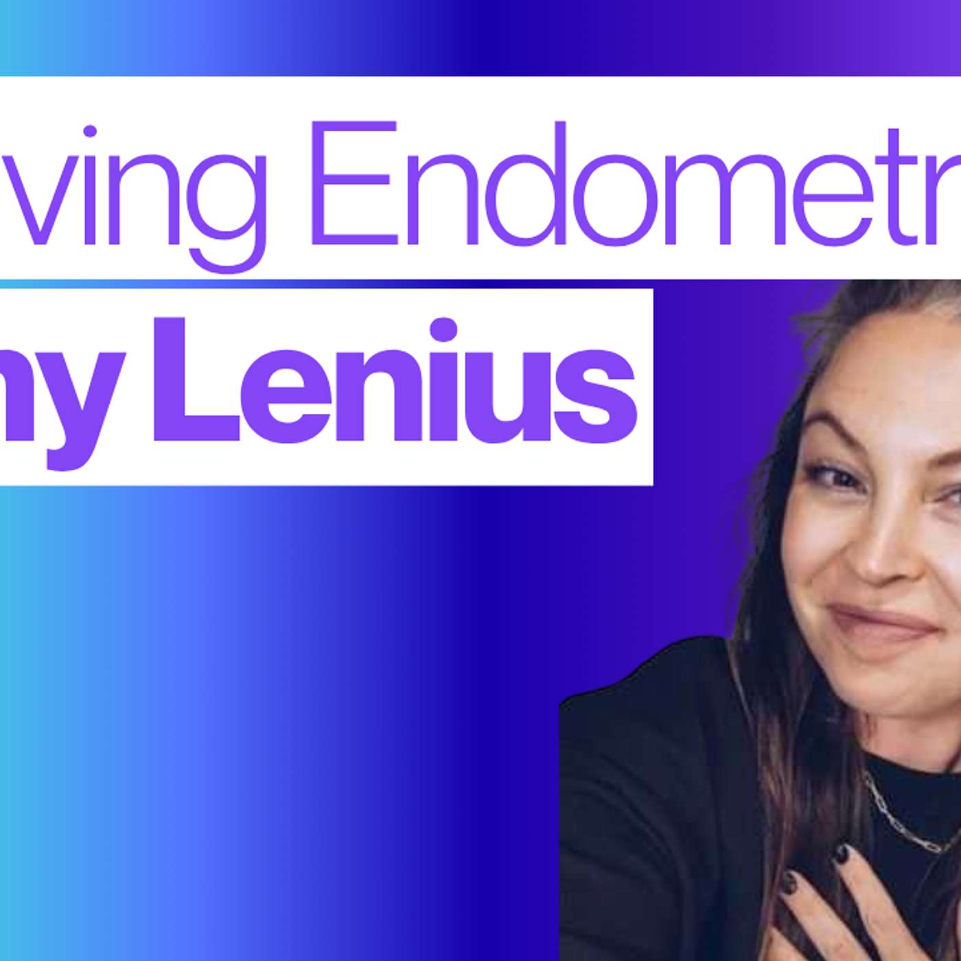 Endometriosis and the Road to Recovery ft Amy Lenius