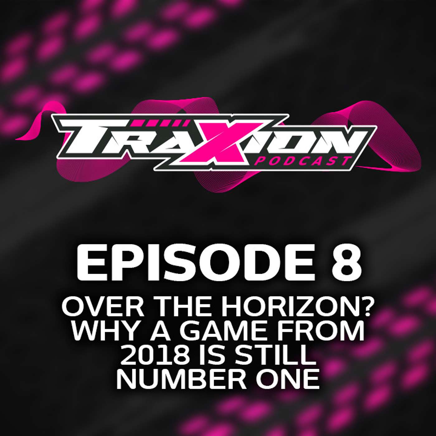 Episode 8: Over the Horizon? Why a game from 2018 is still number one