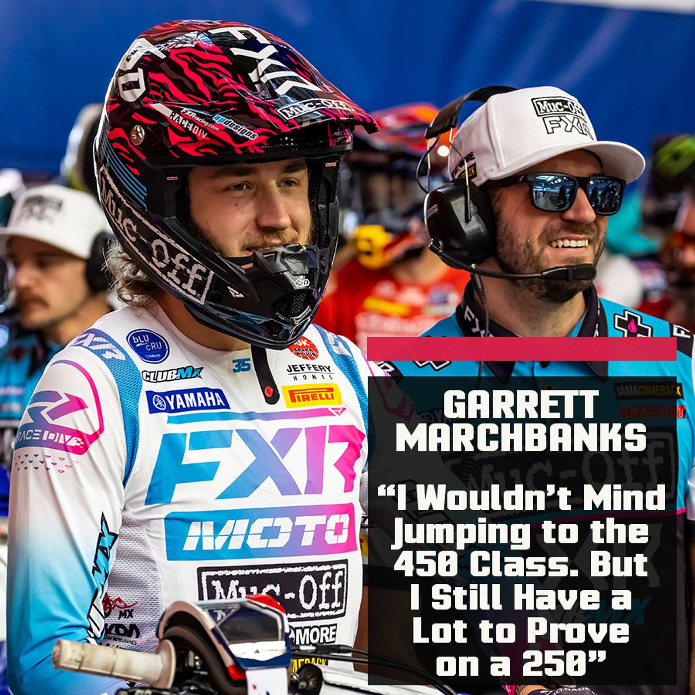 "I Still Have a Lot to Prove on a 250" | Garrett Marchbanks on Racing 250 Supercross