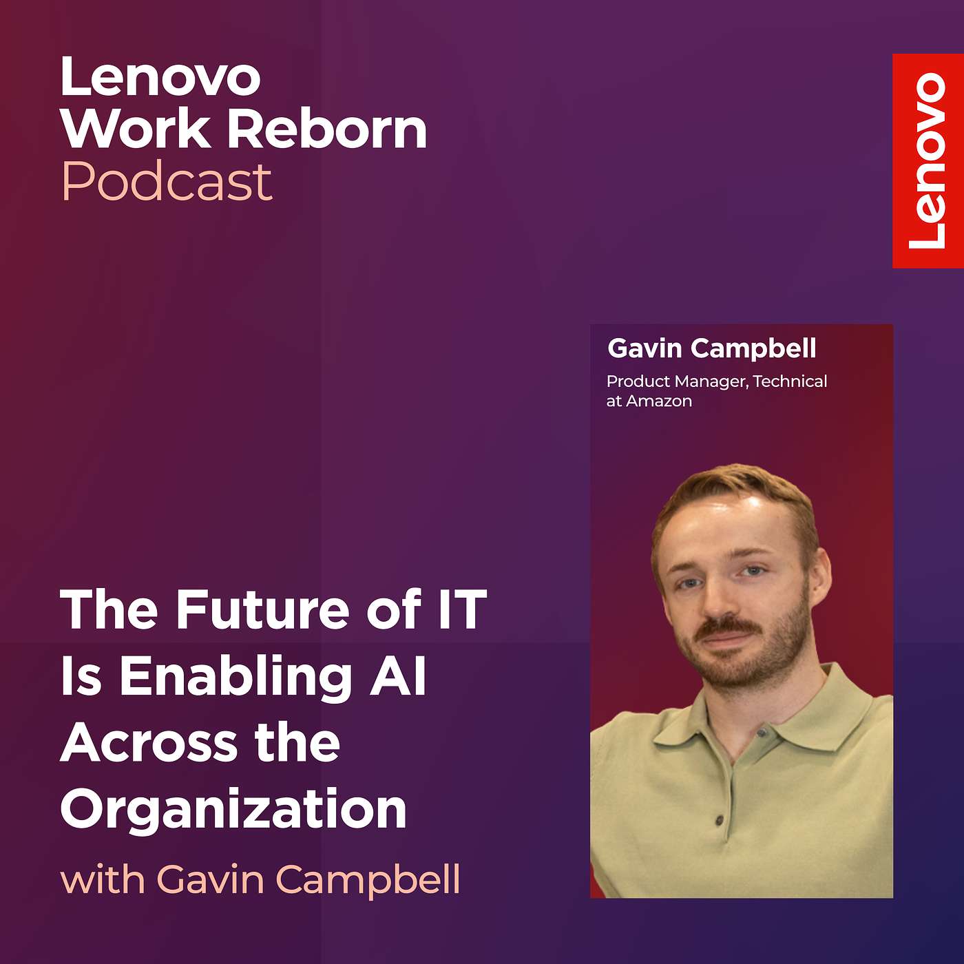 The Future of IT Is Enabling AI Across the Organization | Gavin Campbell, Amazon episode artwork