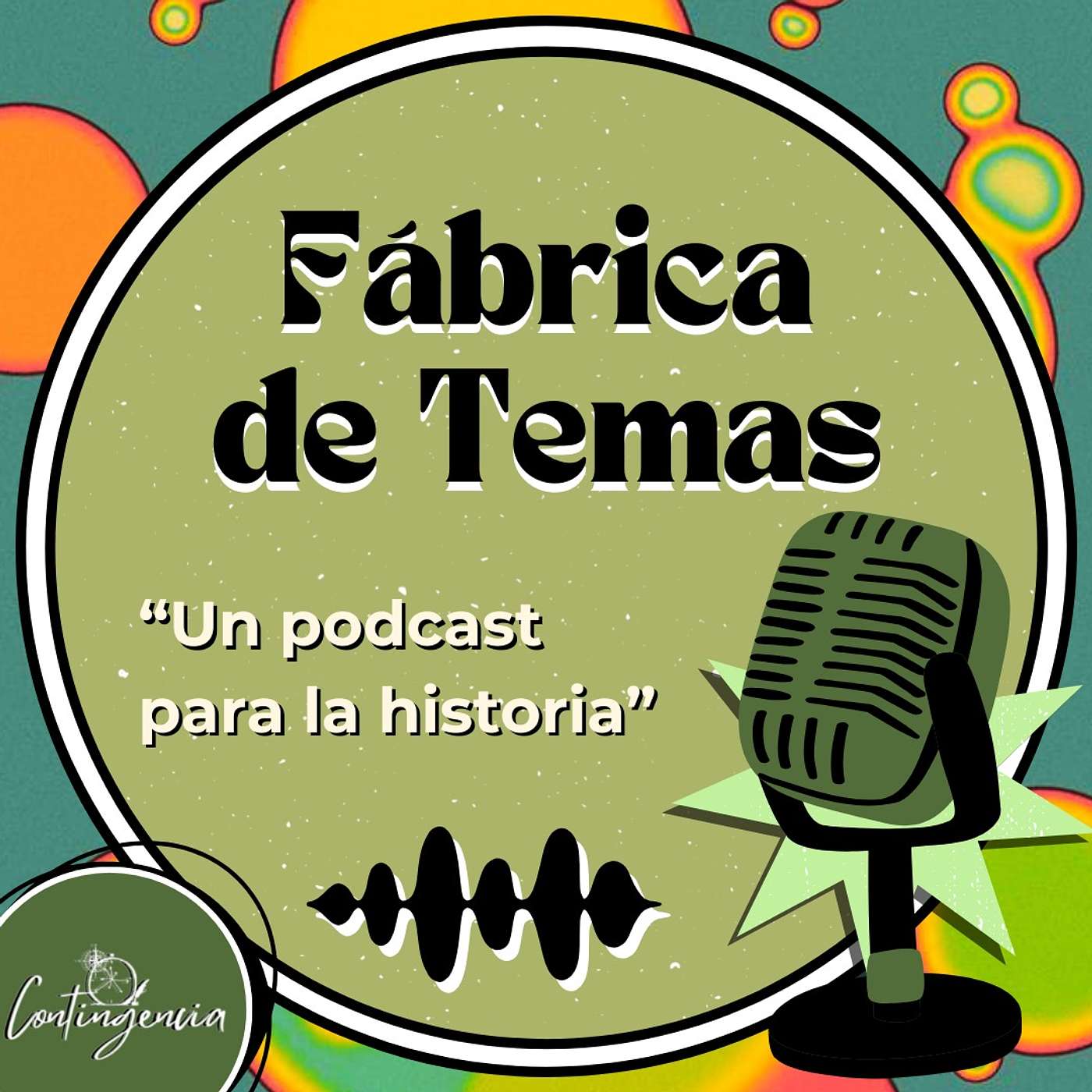 Fabrica de Temas: Un podcast para la Historia