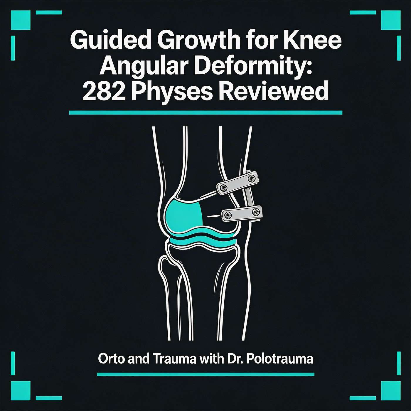 Guided Growth for Knee Deformity: 282 Physes Over 18 Years episode artwork