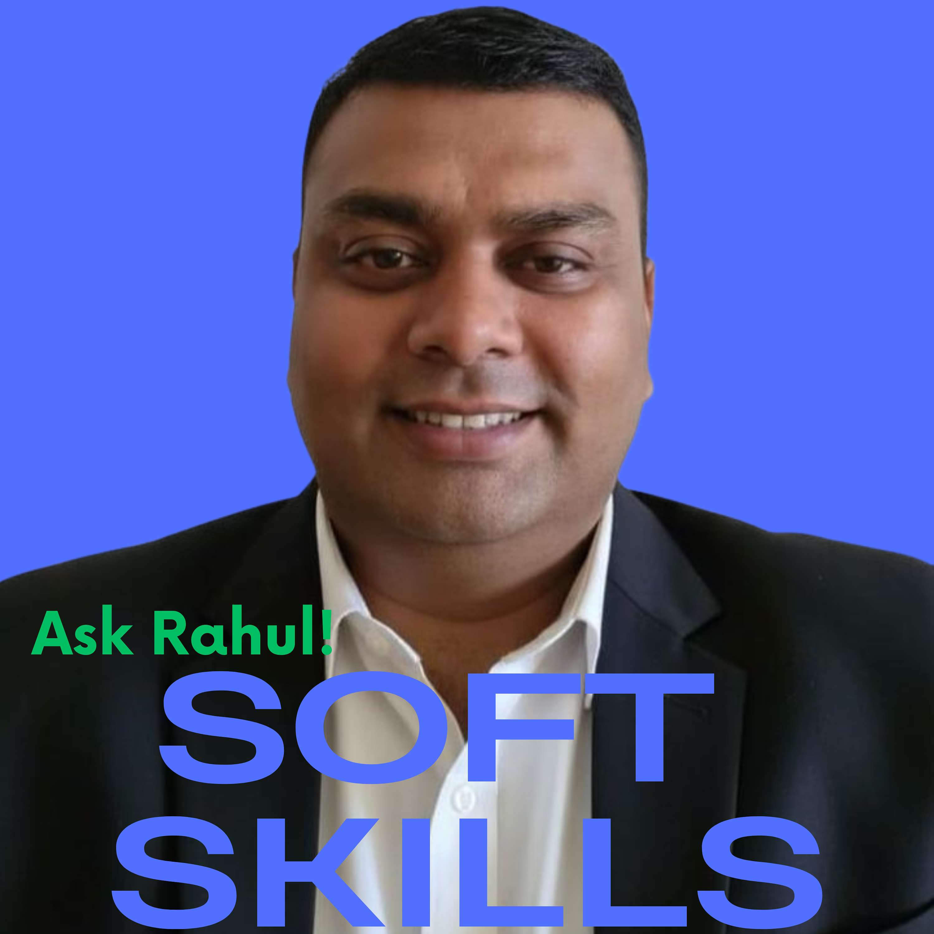 Ask Rahul! Soft Skills cover art