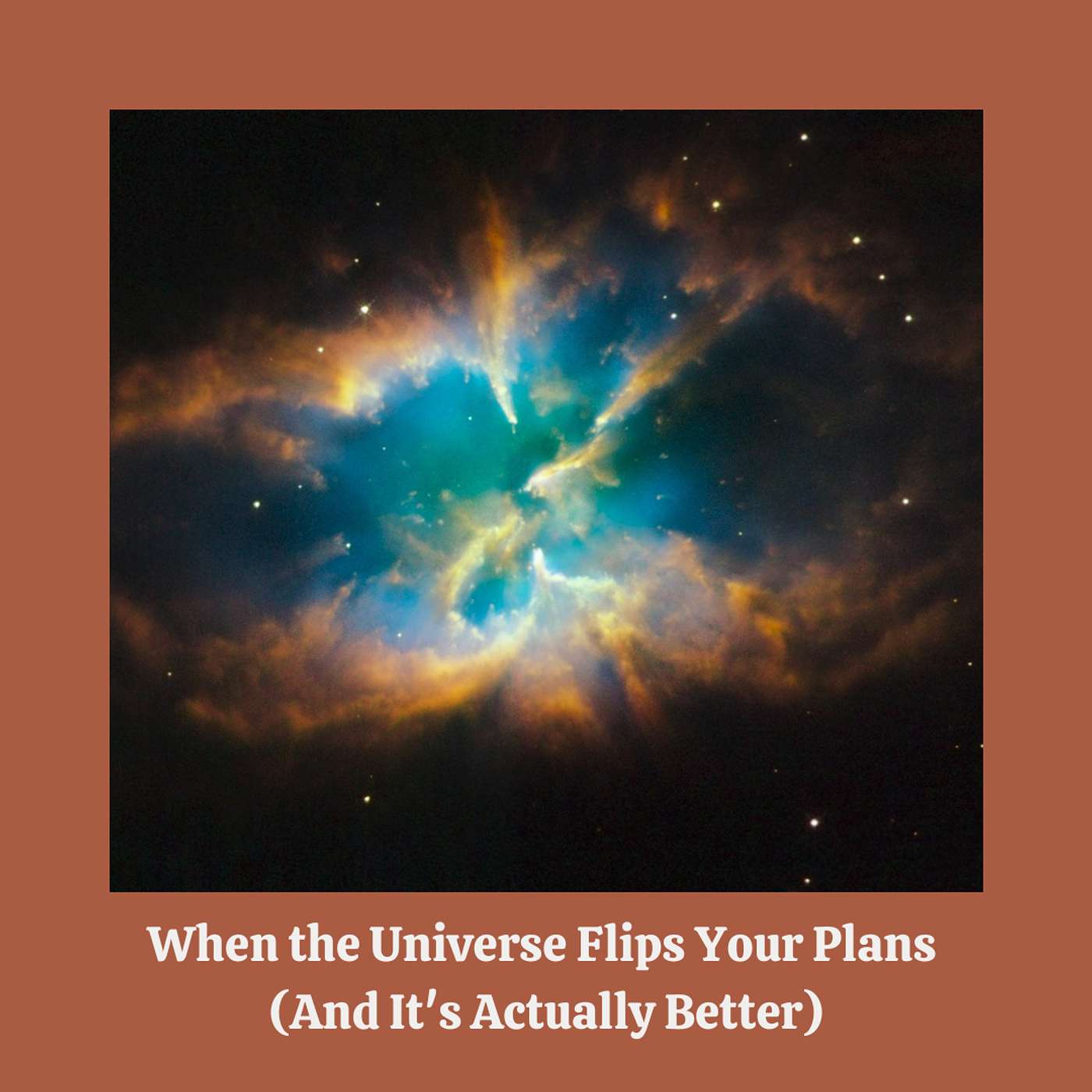 165: When the Universe Flips Your Plans (And It's Actually Better)