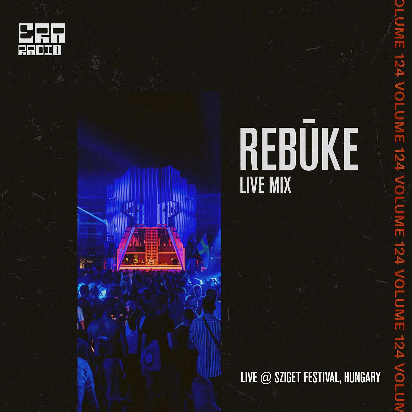 ERA124: Rebūke Live from Sziget Festival, Hungary