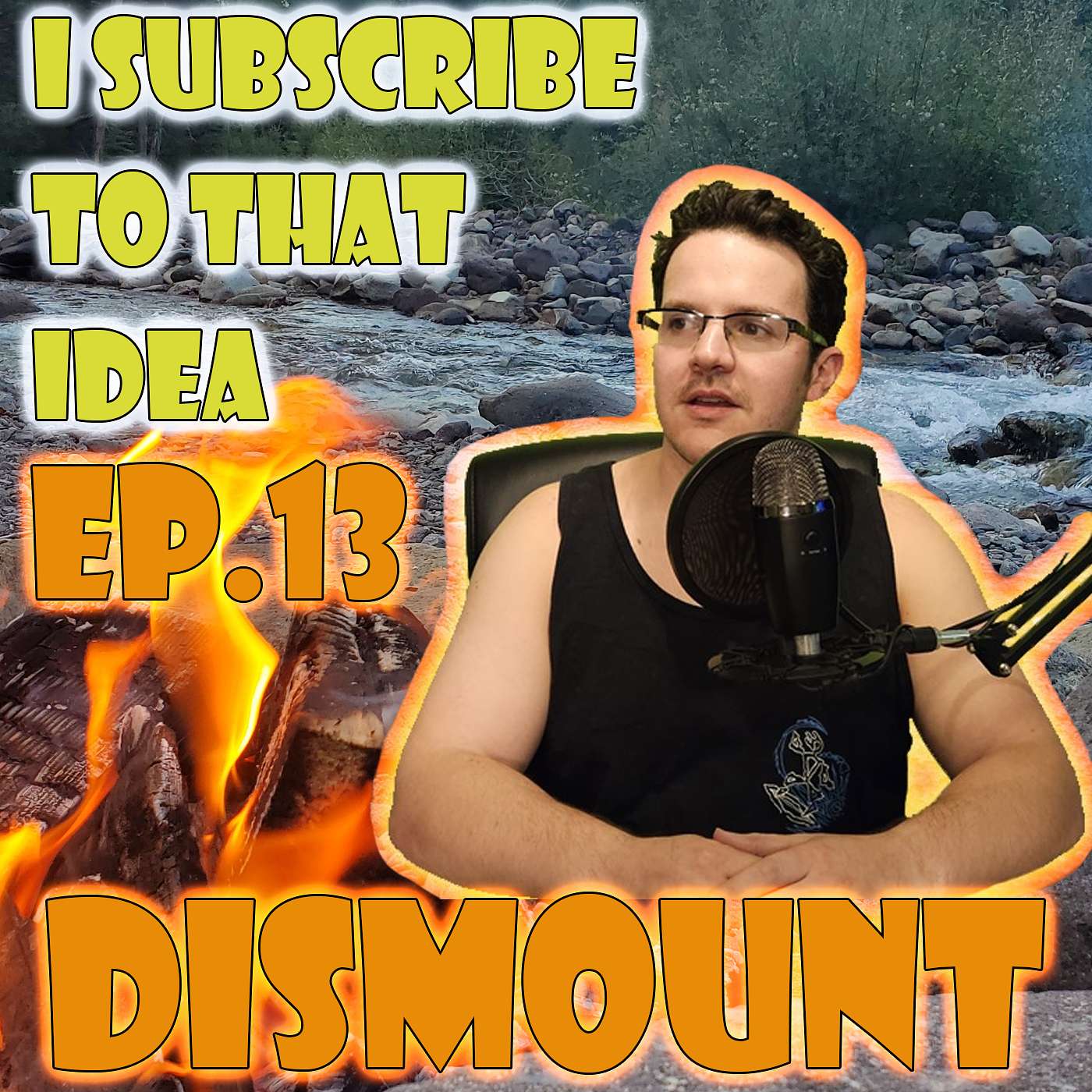 EP. 13 - - - I SUBSCRIBE TO THAT IDEA: Viewing our Vulnerability