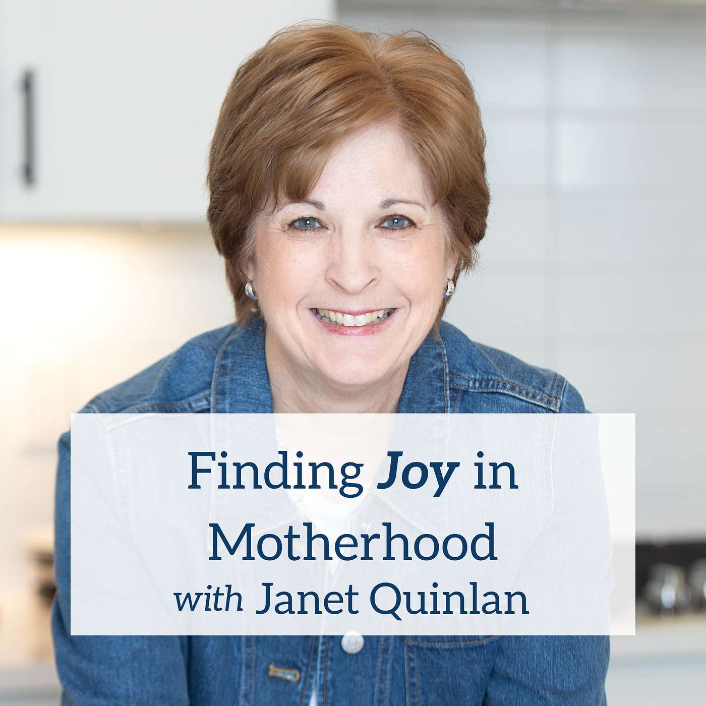 Finding Joy in Motherhood, Janet Quinlan
