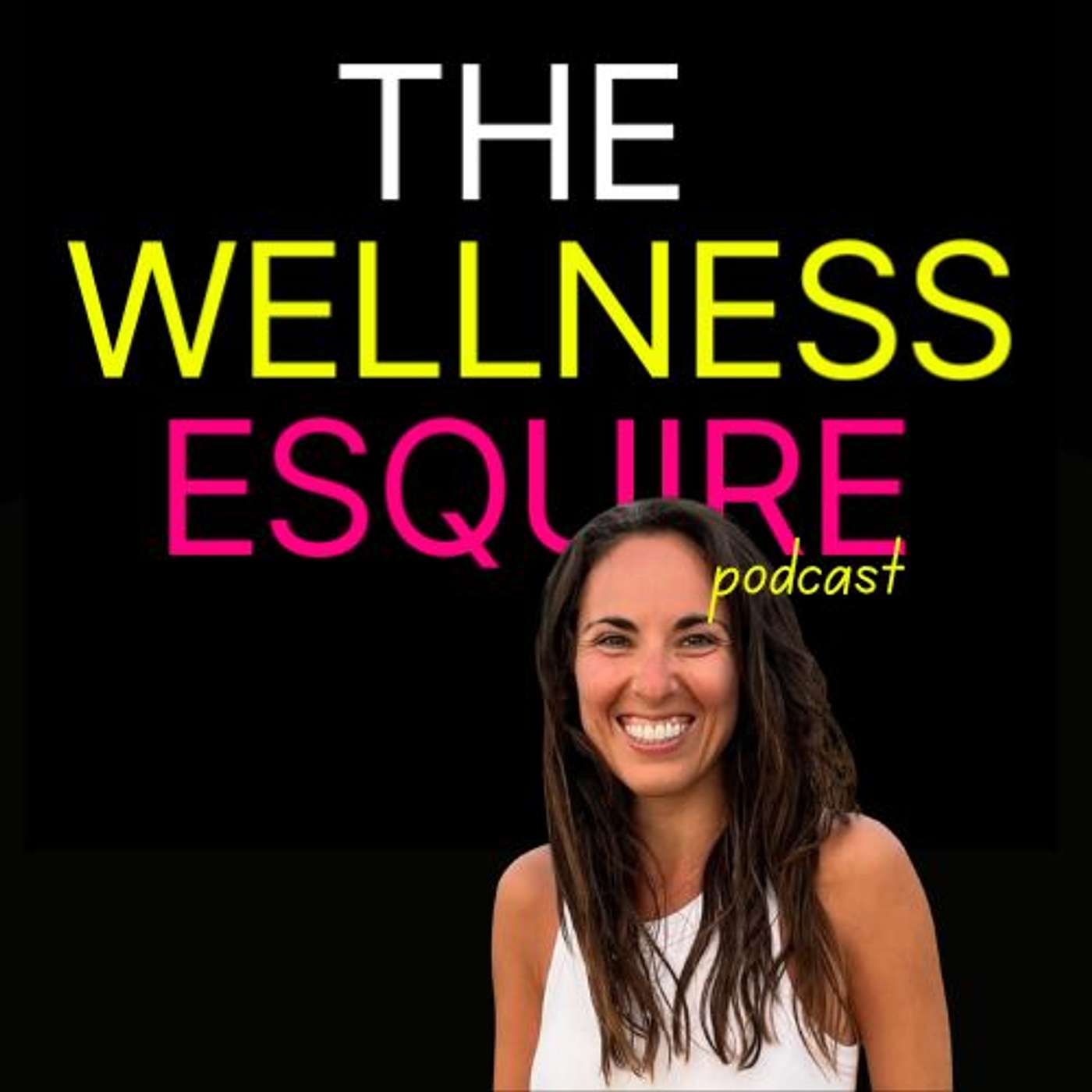 The Wellness Esquire Podcast