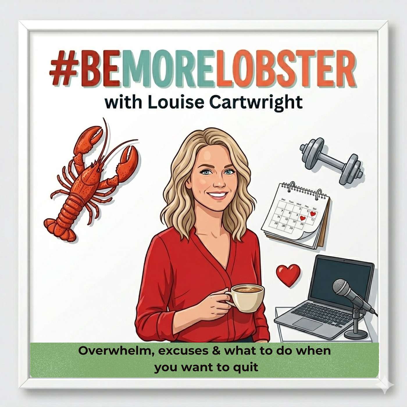 Overwhelm, Excuses, and What to Do When You Want to Quit episode artwork