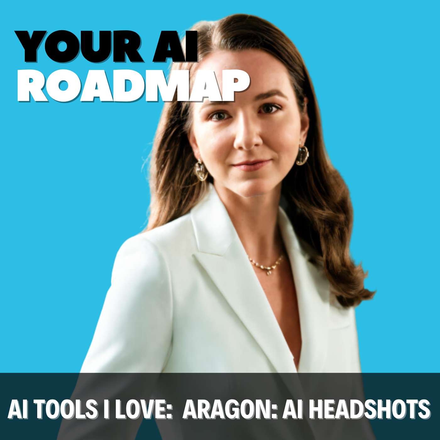 cover of episode AI Tools I Love #2: Aragon.ai: Generative AI for Your Headshots