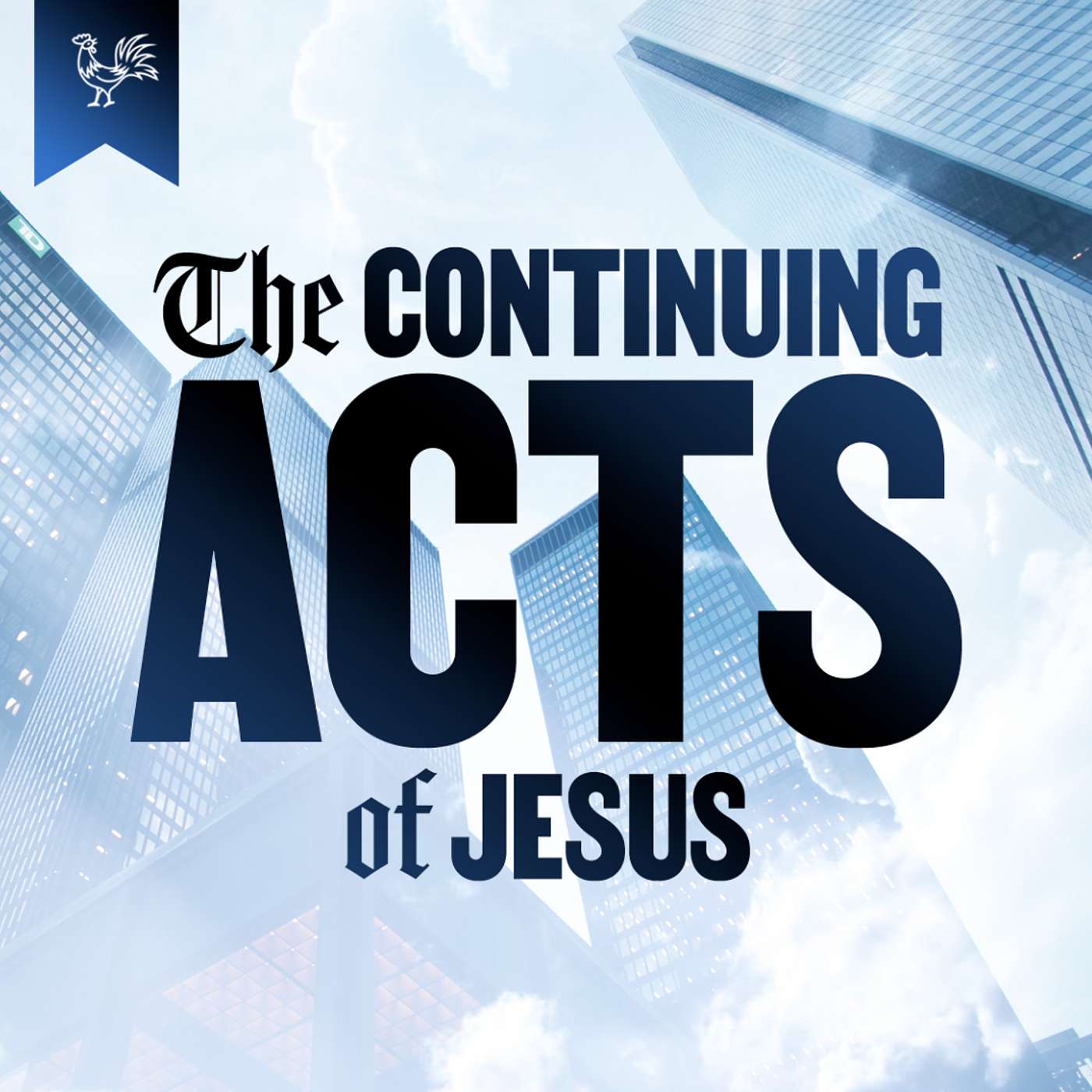 The Continuing Acts of Jesus: Acts 12