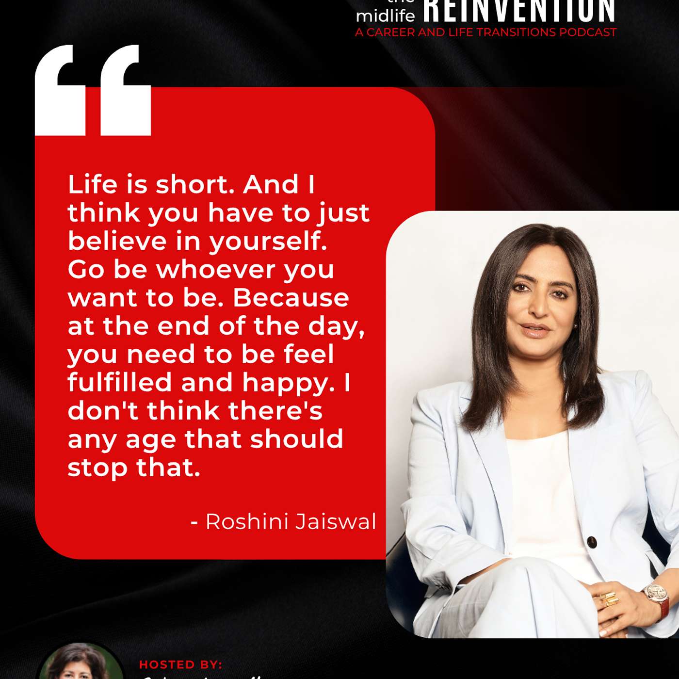 #251: How To Turn Life’s Setbacks into Powerful Midlife Reinventions with Energy and Confidence, with Roshini Jaiswal #251: How To Turn Life’s Setbacks into Powerful Midlife Reinventions with Energy and Confidence, with Roshini Jaiswal