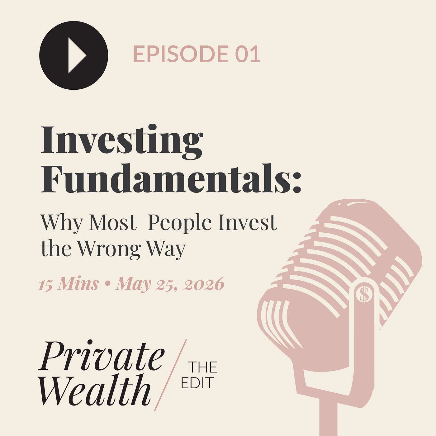 Ep. 1 — Investing Fundamentals: Why Most People Invest the Wrong Way