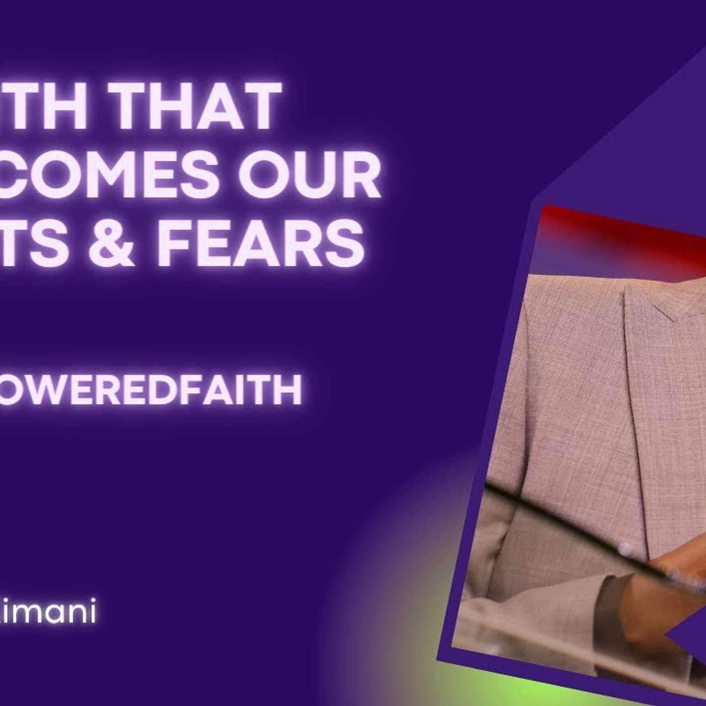 2023-07-23 2nd Service_Conquering Doubts and Fears through Faith:  Missions Pastor Victor Kimani episode artwork