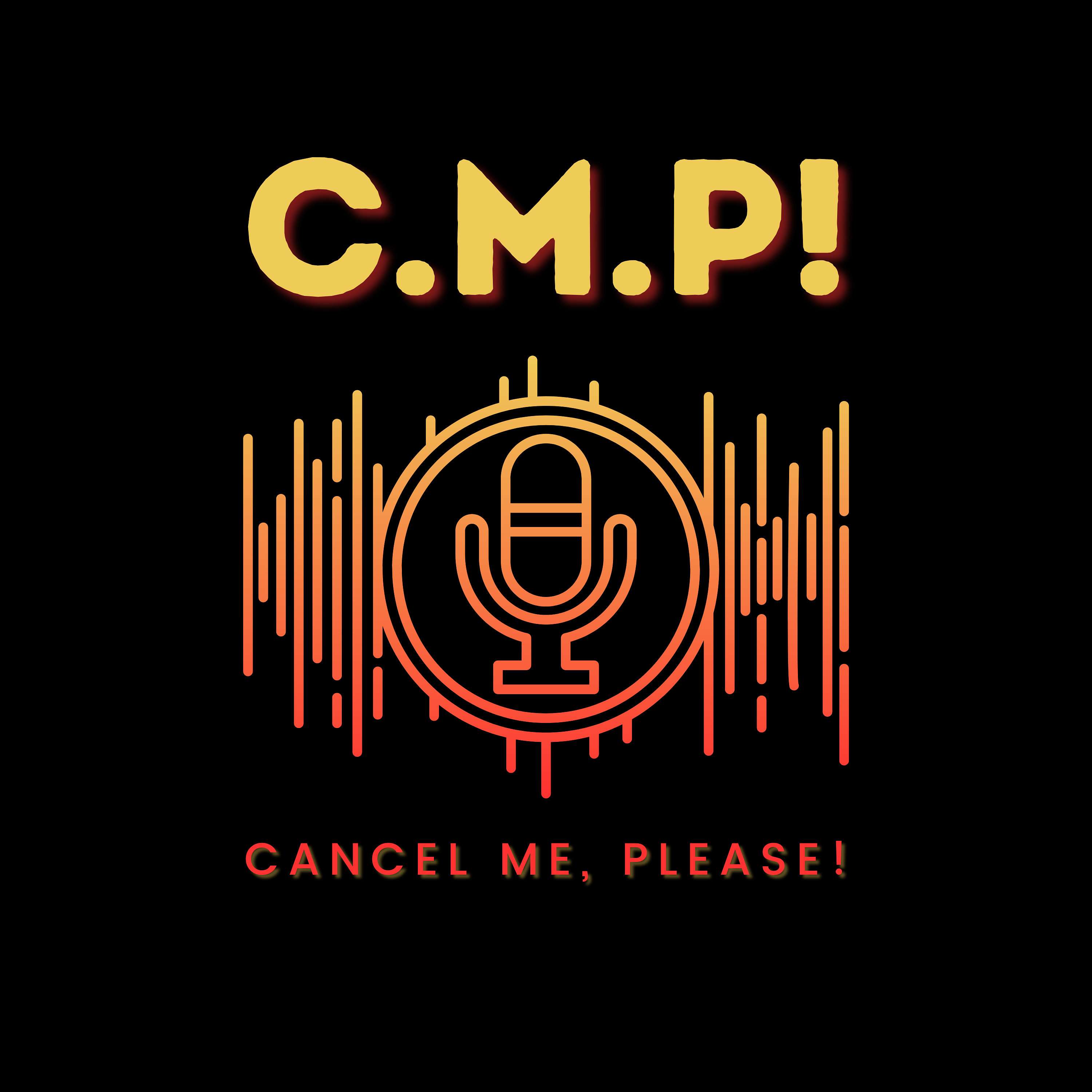 CMP! (cancel me please!)