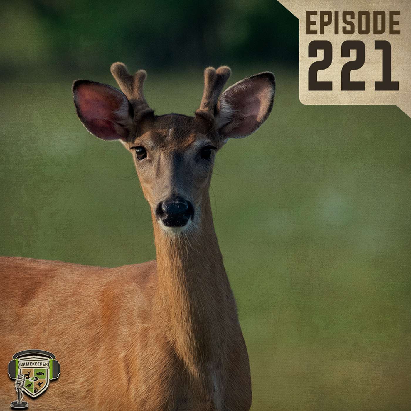 EP:221 | Deer Season Starts Right Now