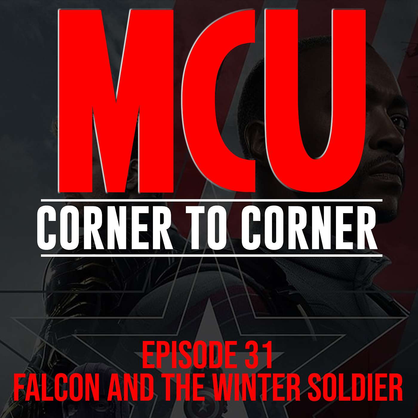 Episode 31: Falcon and the Winter Soldier