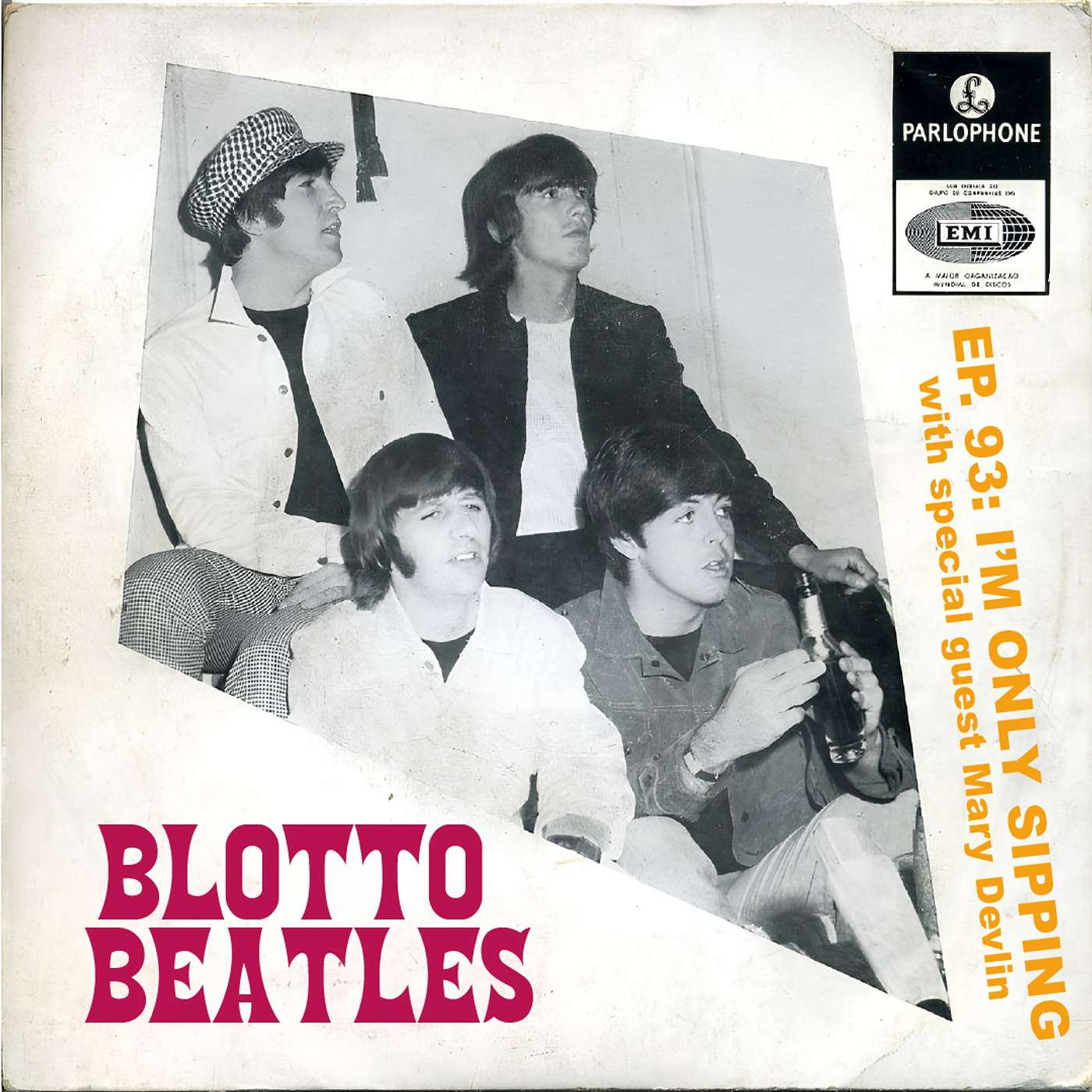 Ep. 93 - I'm Only Sipping (feat. Mary Devlin/@Beatledirt)