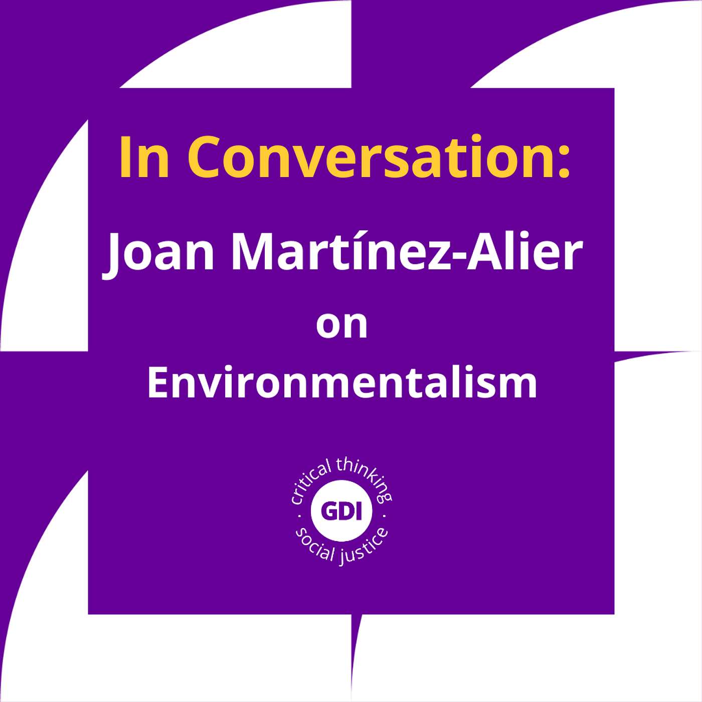 In Conversation: Joan Martínez-Alier on Environmentalism