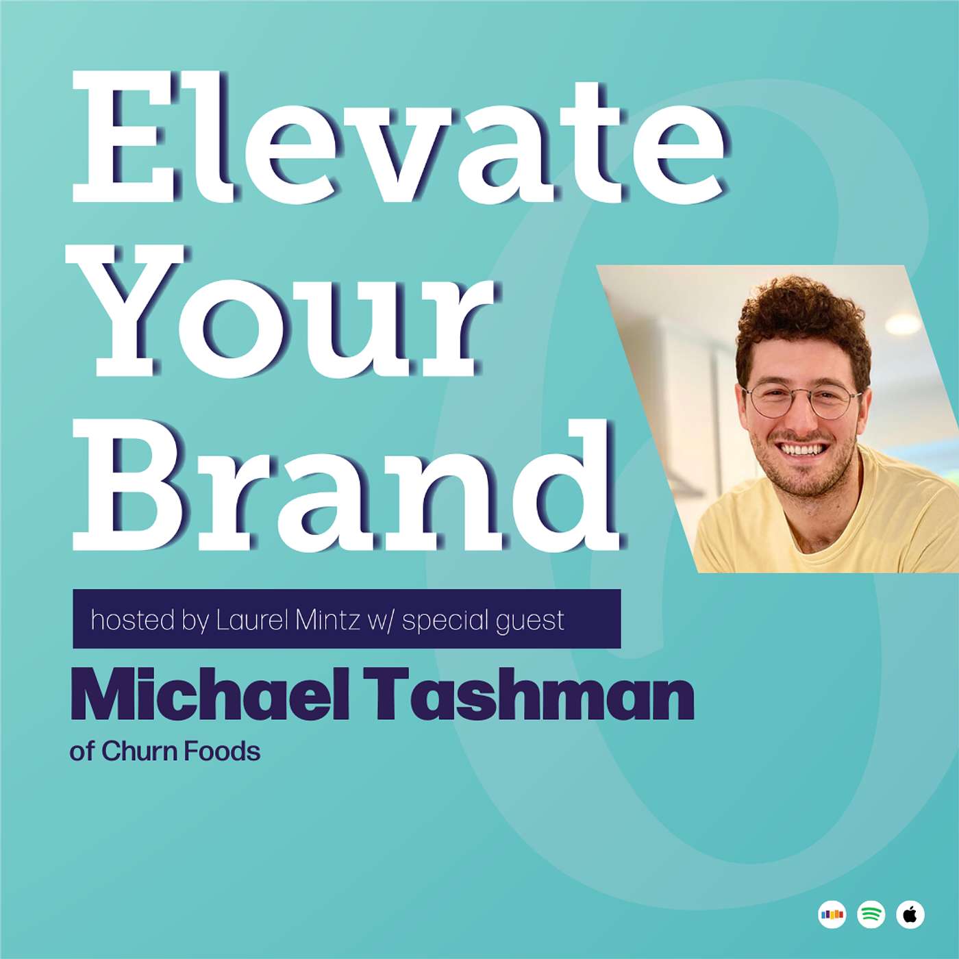Homemade to Household Name ft. Michael Tashman of Churn Foods | EYB Homemade to Household Name ft. Michael Tashman of Churn Foods | EYB