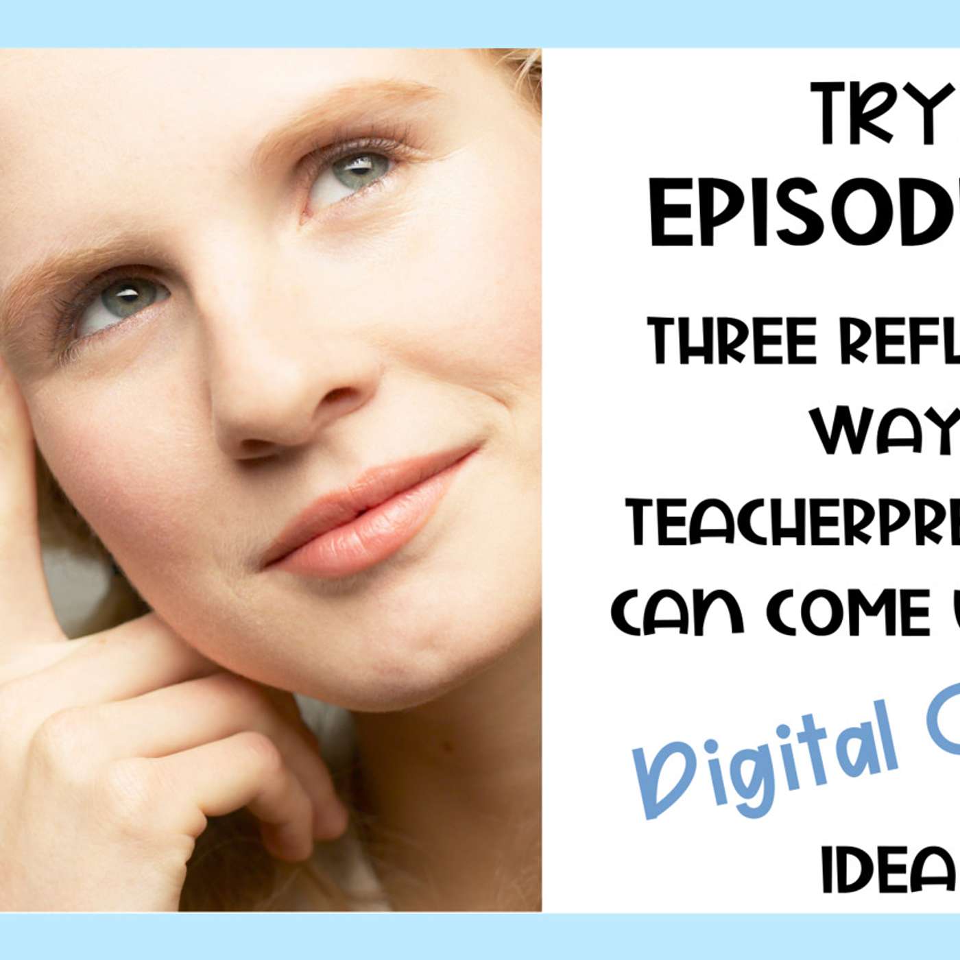 92: TRYH: Three Reflective Ways Teacherpreneurs Can Generate Course Ideas for Teachers