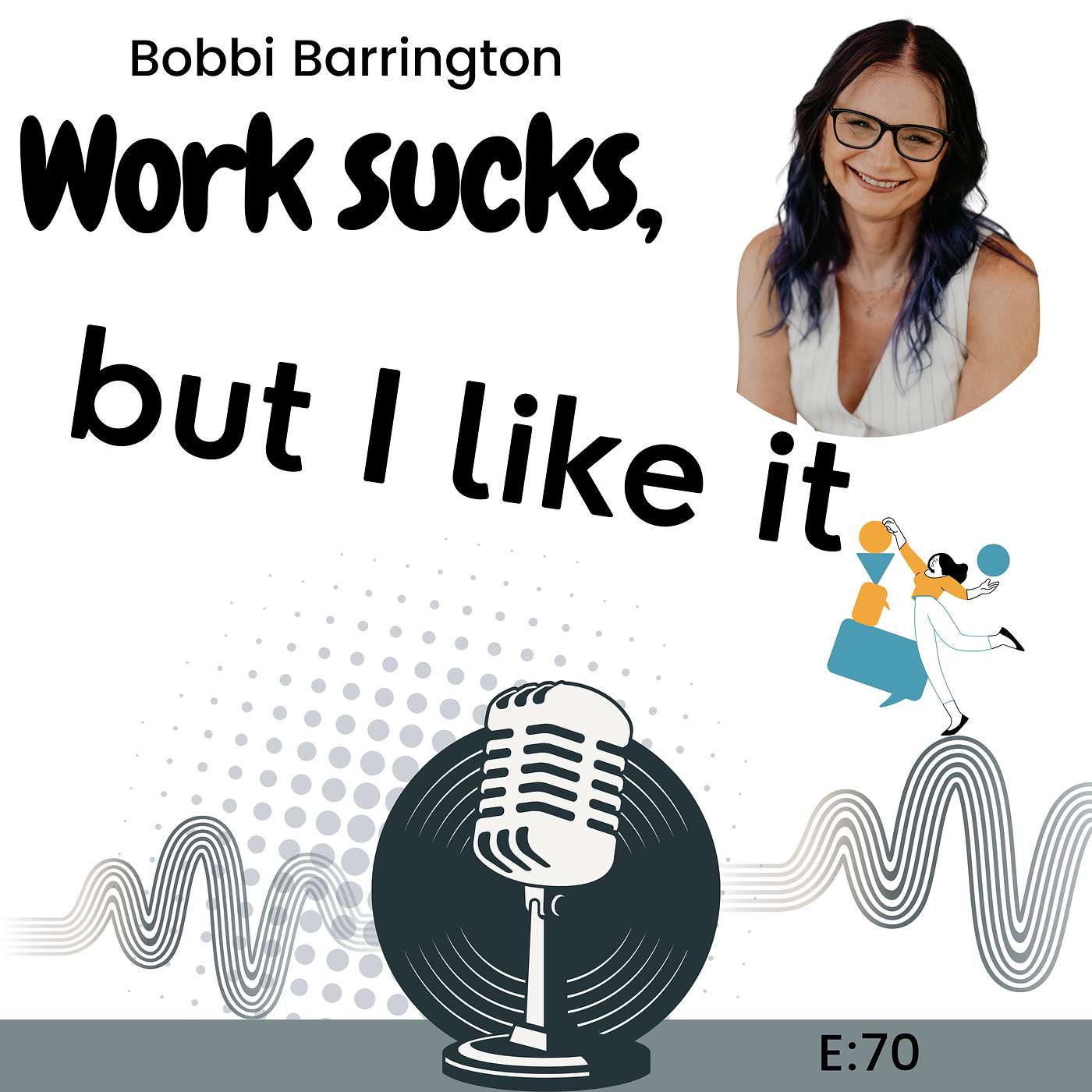 E70: The Hidden Cost of Living in the Wrong Identity—And How to Change It with Bobbi Barrington episode artwork