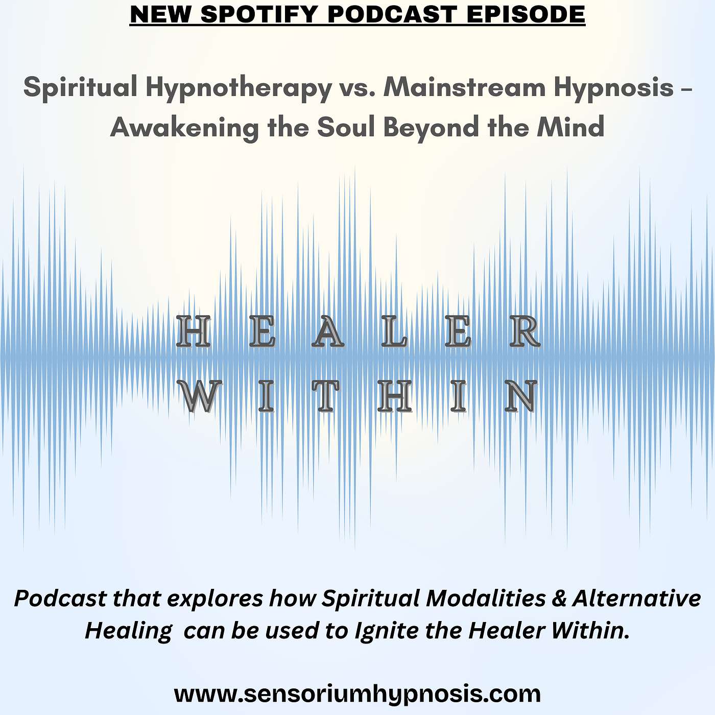 Healer Within Podcast by Sensorium Hypnosis