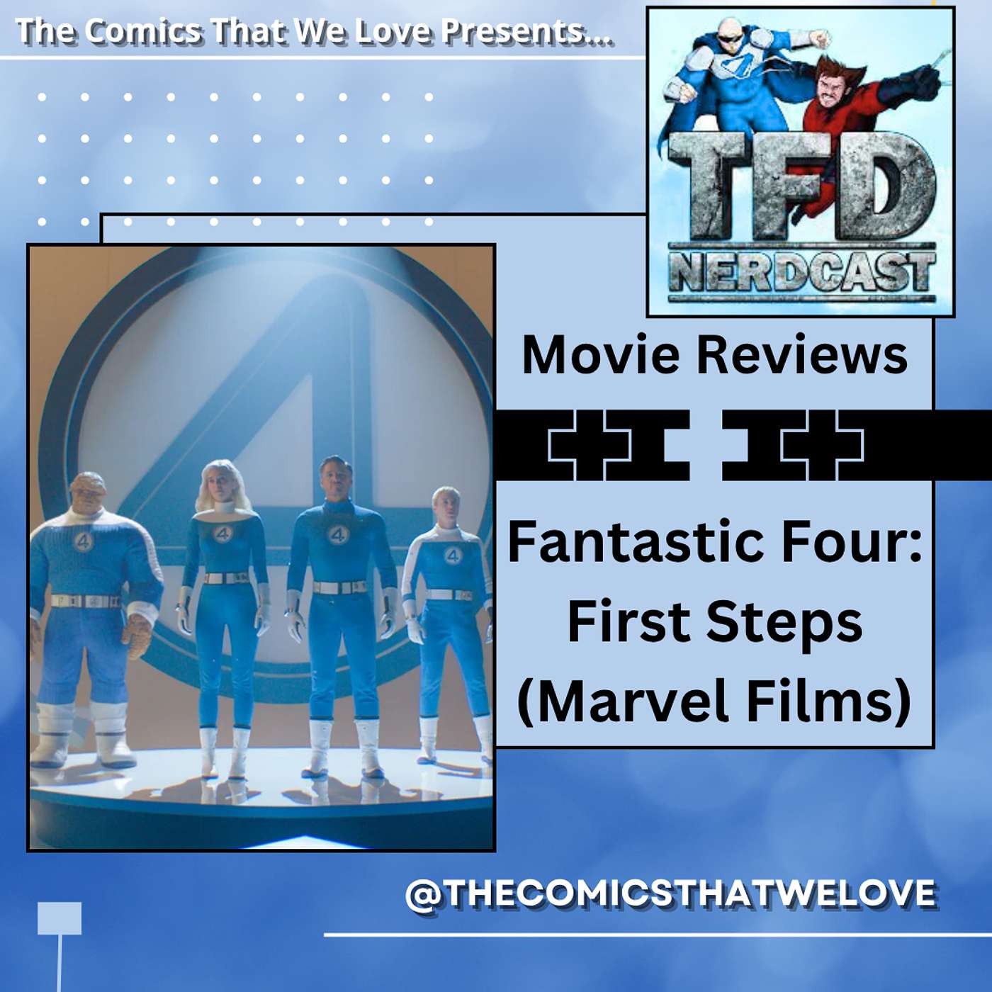 TFD: Nerdcast Movie Reviews: Fantastic Four: First Steps