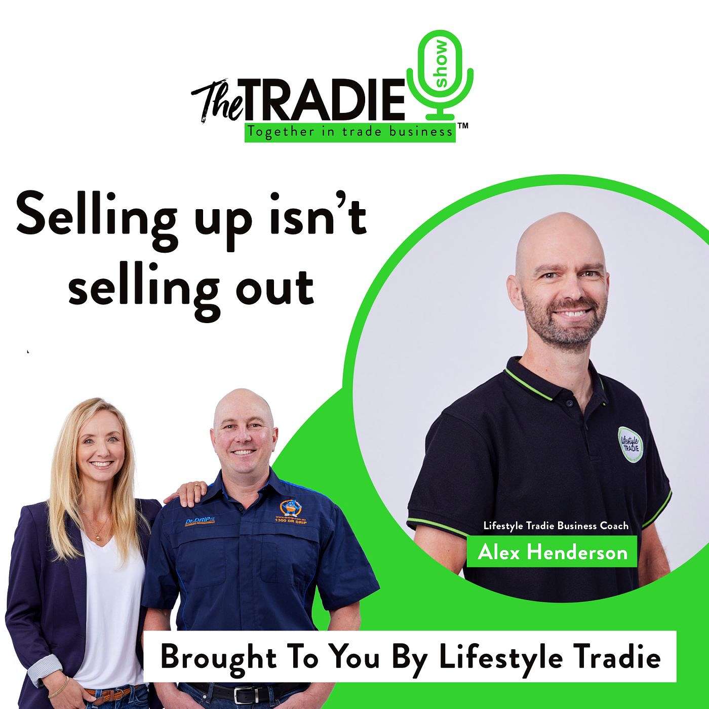 Selling up isn’t selling out - Guest starring Business Coach Alex Henderson
