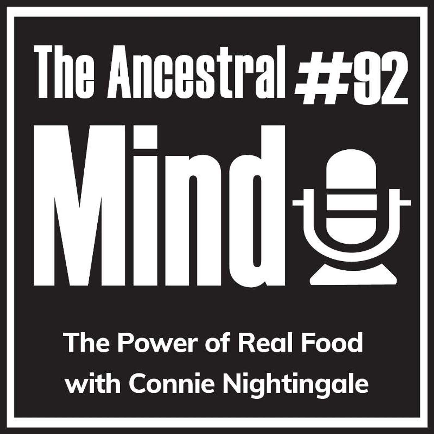 #92 – The Power of Real Food with Connie Nightingale