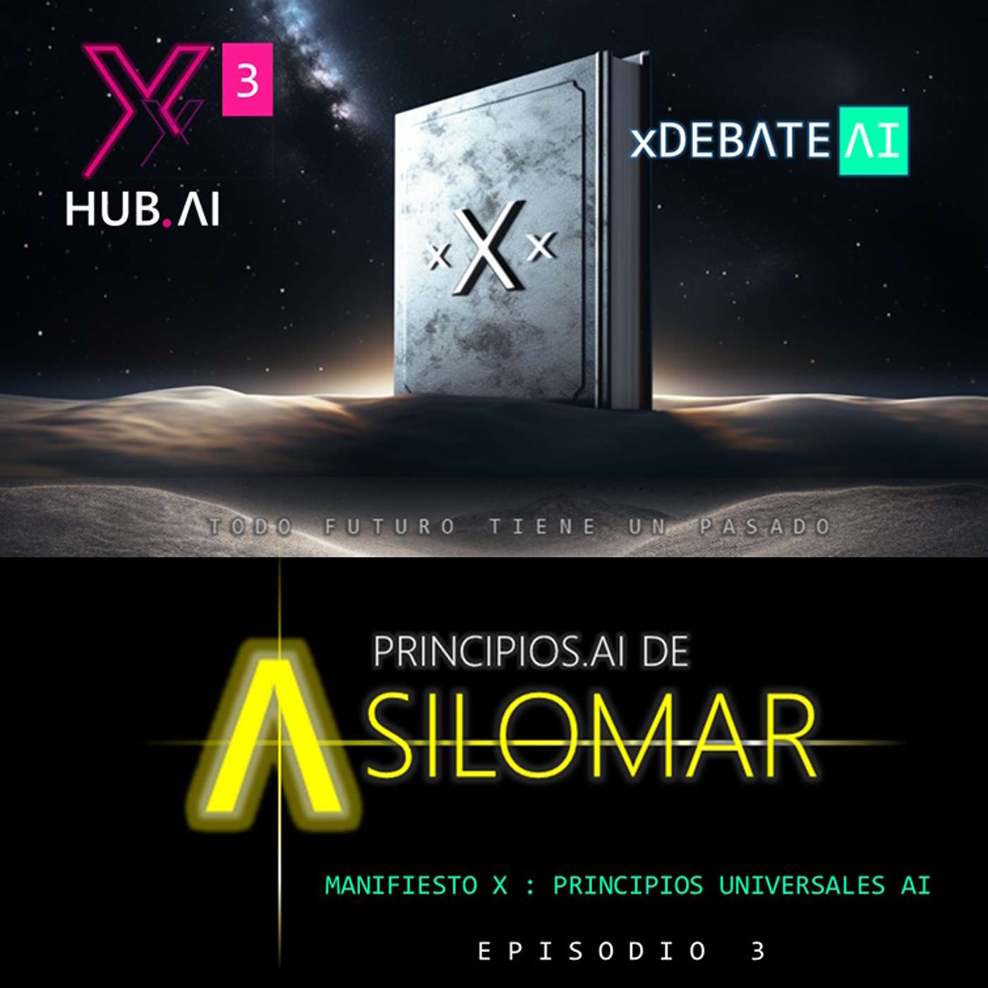 T3.E65. xDEBATE.AI : PRINCIPIOS.AI DE ASILOMAR Presente y Futuro de la Inteligencia Artificial. Manifiesto X (Episodio 3/3)