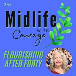 Midlife with Courage™-Flourishing After Forty with Kim Benoy Artwork