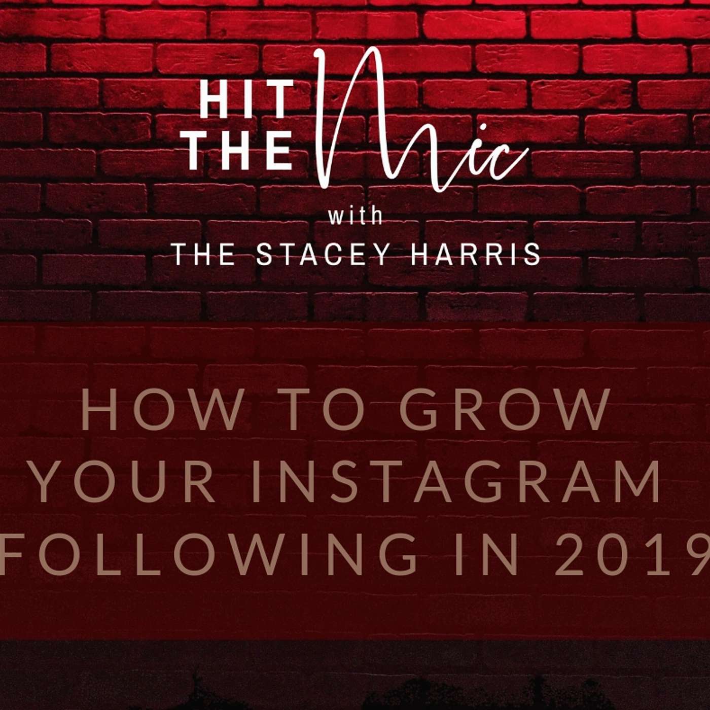 How to Grow Your Instagram Following in 2019